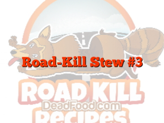 Road-Kill Stew #3