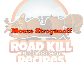 Moose Stroganoff
